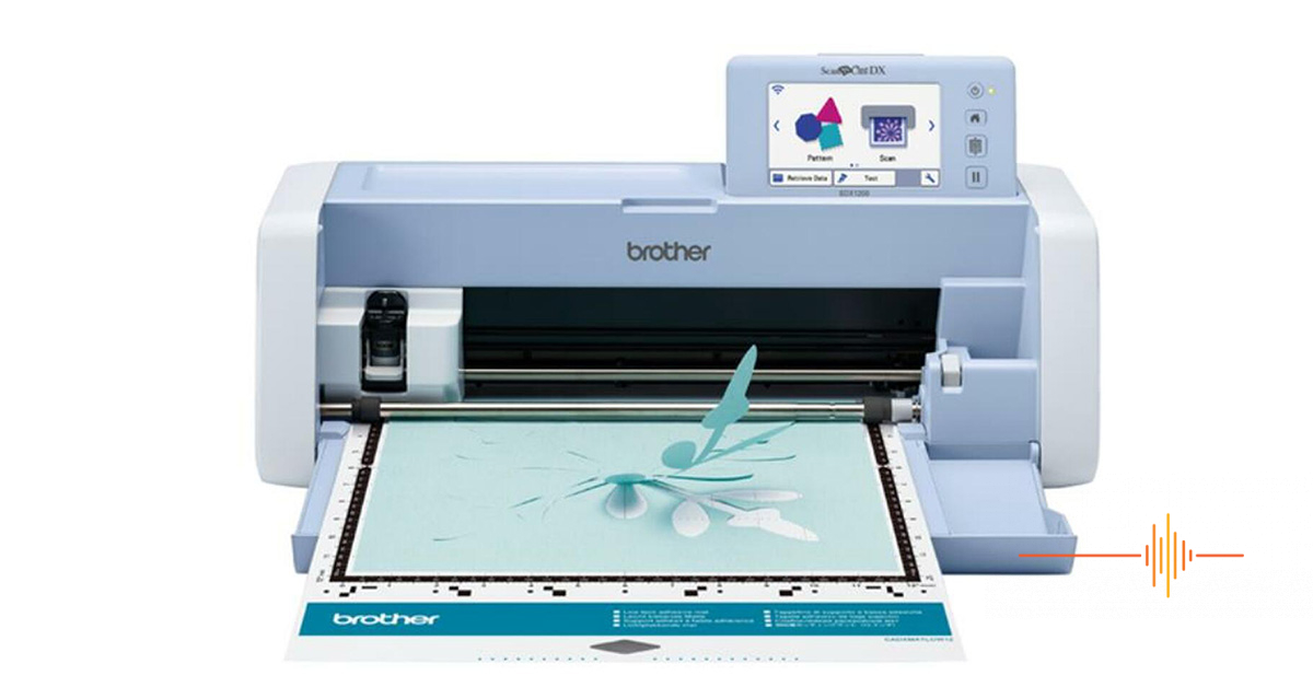 Brother ScanNCut DX SDX1200  –  A World of Infinite Possibilities