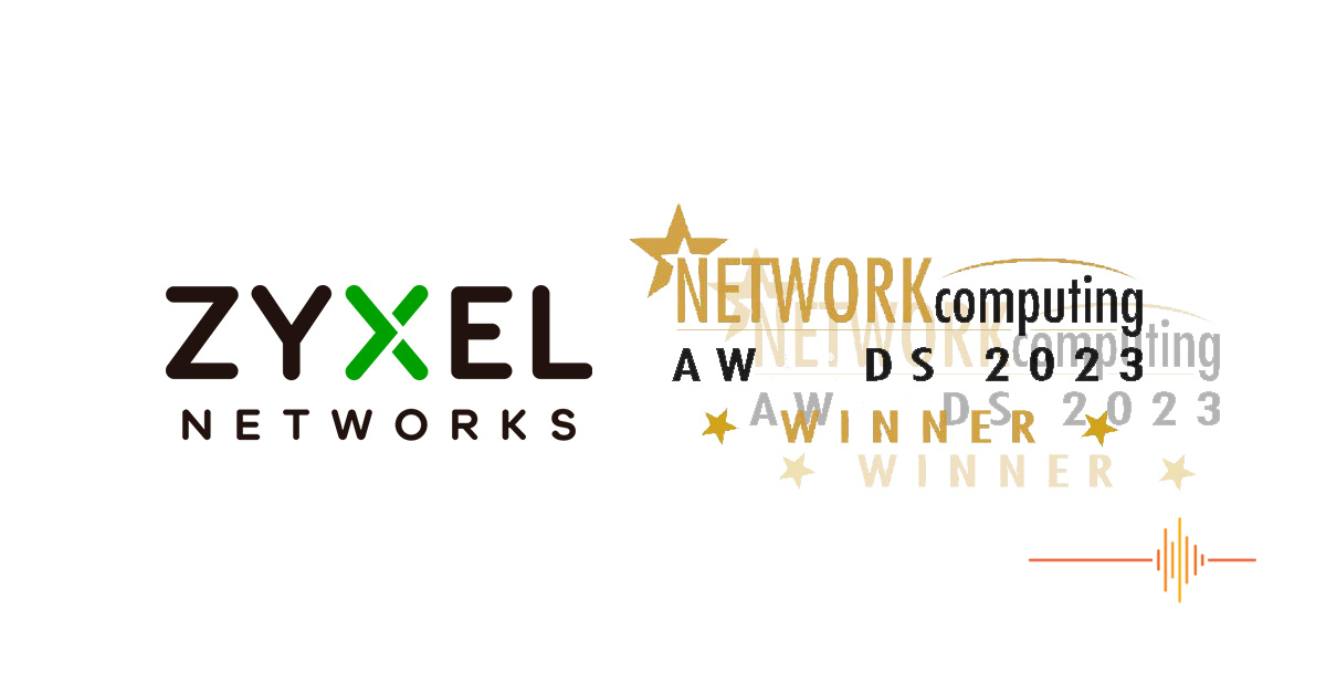Zyxel is seeing double at Network Computing Awards